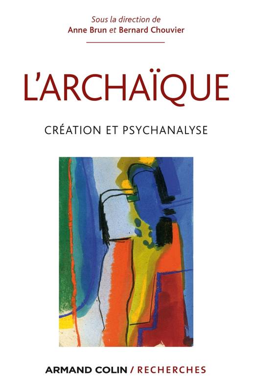 couverture de L’archaïque. Création et psychanalyse